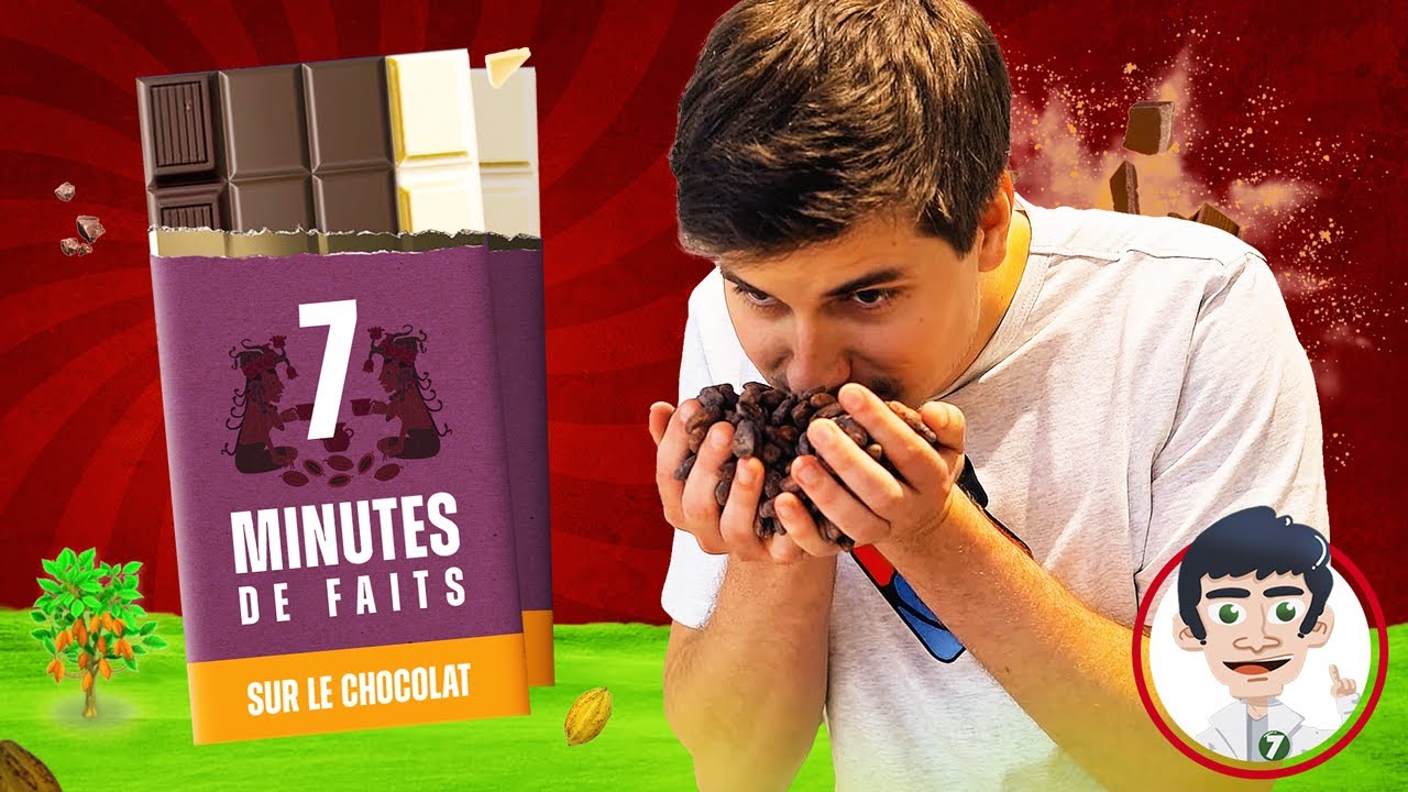 7 MINUTES de Faits SURPRENANTS sur le CHOCOLAT !! DOC SEVEN