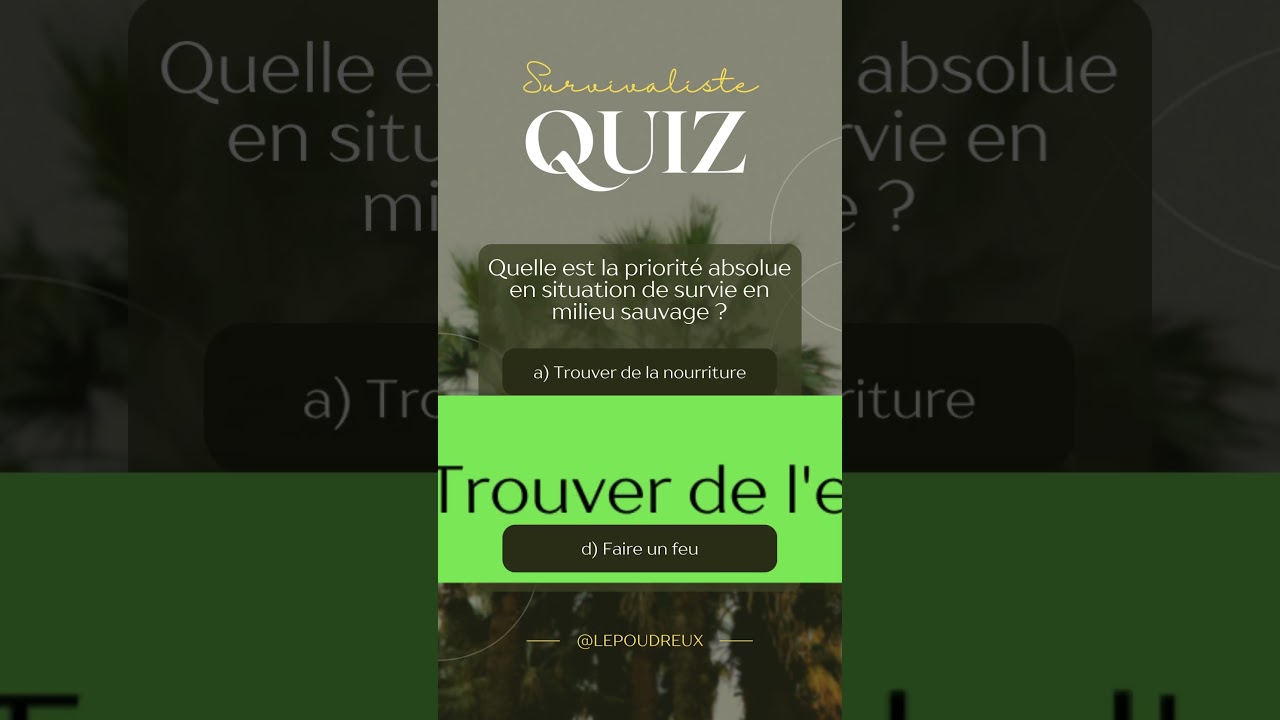 Quelle est la priorité absolue en situation de survie en milieu sauvage. Facile #survie#quiz